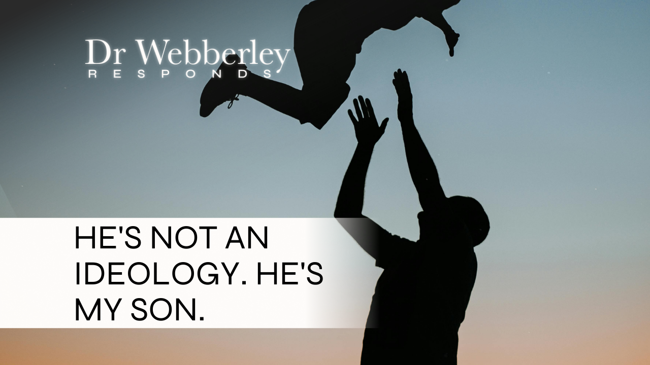 He's Not an Ideology. He's My Son.