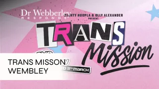 Ten Thousand Voices: Why Trans Mission at Wembley Matters More Than You Know