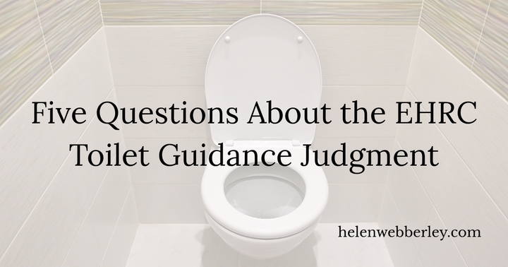 2 - Five Questions About the EHRC Toilet Guidance Judgment