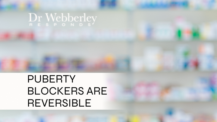Puberty Blockers Are Reversible. The Science Has Always Said So.